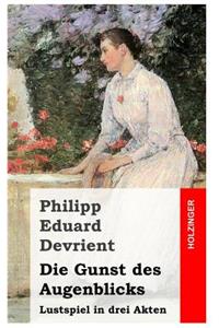 Die Gunst des Augenblicks