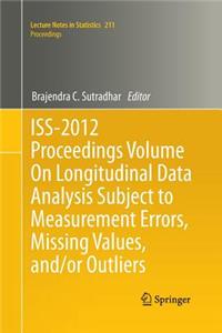 Iss-2012 Proceedings Volume on Longitudinal Data Analysis Subject to Measurement Errors, Missing Values, And/Or Outliers