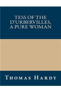 Tess of the d'Urbervilles, a Pure Woman