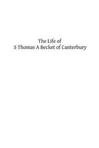 Life of S Thomas A Becket of Canterbury