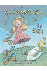 I Love You All the Same