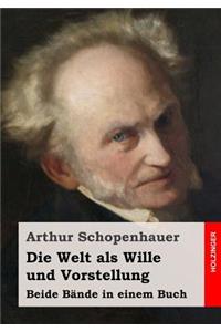 Die Welt als Wille und Vorstellung