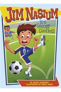 Jim Nasium Is a Soccer Goofball