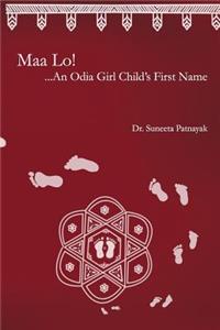 Maa Lo...An Odia Girl Child's First Name