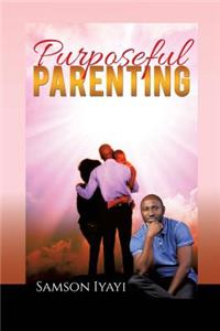 Purposeful Parenting