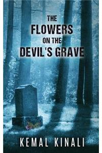 Flowers on The Devil's Grave