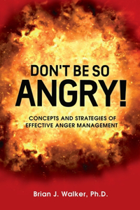 Don't Be So Angry!