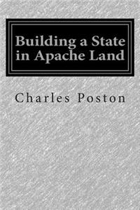 Building a State in Apache Land
