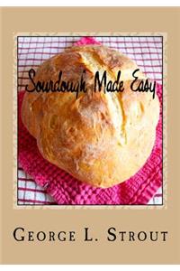 Sourdough Made Easy