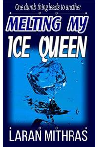 Melting My Ice Queen