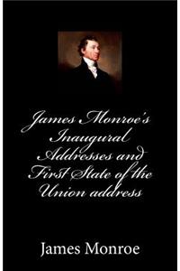 James Monroe's Inaugural Addresses and First State of the Union address