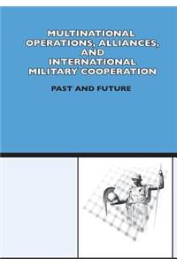 Multinational Operation, Alliances and International Military Cooperation