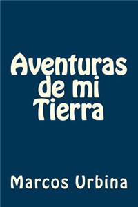 Aventuras de mi Tierra