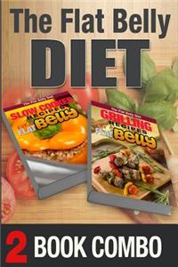 Grilling Recipes for a Flat Belly and Slow Cooker Recipes for a Flat Belly