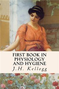 First Book in Physiology and Hygiene