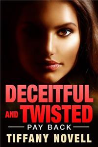 Deceitful And Twisted