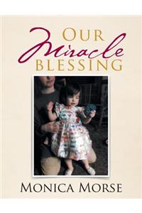 Our Miracle Blessing