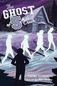 The Ghost of 5 Mile Creek