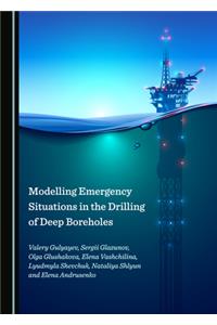 Modelling Emergency Situations in the Drilling of Deep Boreholes