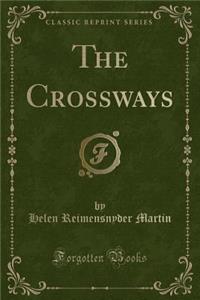 The Crossways (Classic Reprint)