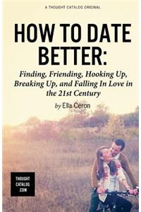 How to Date Better