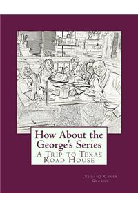 How About the George's Series