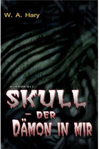 Horror 012: SKULL - Der Dämon in mir: "Ich war der mächtigste Pate - und bin jetzt ein Cop!"