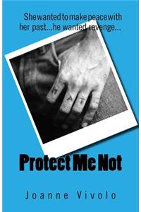 Protect Me Not