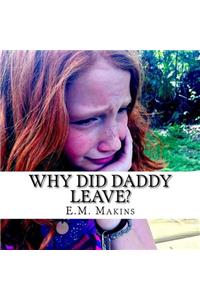 Why Did Daddy Leave?