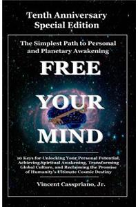 Tenth Anniversary Special Edition - The Simplest Path to Personal and Planetary Awakening