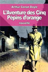 L'Aventure des Cinq Pépins d'orange