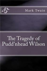 The Tragedy of Pudd'nhead Wilson
