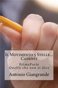 Il Movimento 5 Stelle...Cadenti