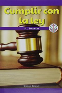 Cumplir Con La Ley: Si...Entonces (Following the Law: If...Then)