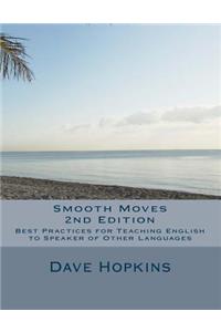 Smooth Moves 2nd Edition: How to Teach English to Speakers