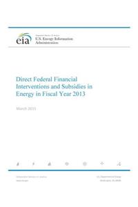 Direct Federal Financial Interventions and Subsidies in Energy in Fiscal Year 2013