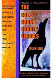 The Criss Cross County Sequels