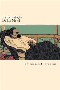 La Genealogia De La Moral (Spanish Edition)