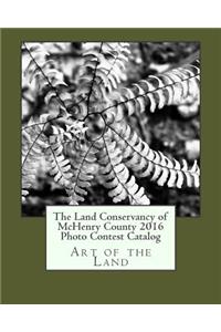 Land Conservancy of McHenry County 2016 Photo Contest Catalog