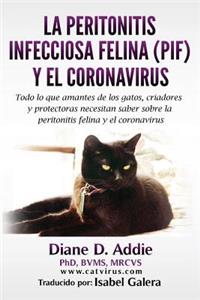 Peritonitis Infecciosa Felina (PIF) y el Coronavirus: Todo lo que amantes de los gatos, criadores y protectoras necesitan saber sobre la peritonitis infecciosa felina y el coronavirus