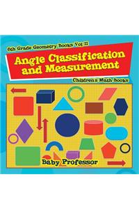 Angle Classification and Measurement - 6th Grade Geometry Books Vol II - Children's Math Books