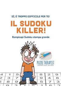 Il Sudoku Killer! Sì, è troppo difficile per te! Rompicapi Sudoku stampa grande