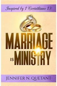Marriage is Ministry: Inspired by 1 Corinthians 13