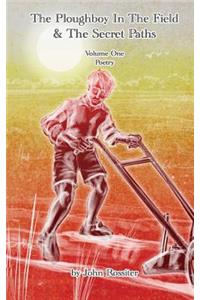 The Ploughboy In The Field And The Secret Paths