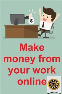 Make Money from Your Work Online