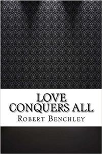 Love Conquers All