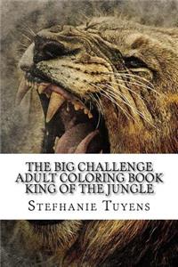 BIG Challenge Adult Coloring Book King Of The Jungle