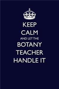 Keep Calm and Let the Botany Teacher Handle It