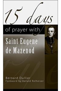 15 Days of Prayer with Saint Eugene de Mazenod
