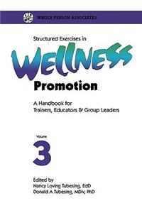 Structured Exercises in Wellness Promotion Vol 3